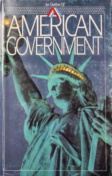 An Outline of American Government by R. Schroeder, N. Glick